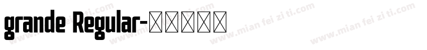 grande Regular字体转换